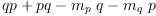 
\label{eq33}qp + pq -{{m_{p}}\  q}-{{m_{q}}\  p}