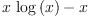 
\label{eq44}{x \ {\log \left({x}\right)}}- x