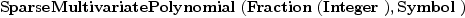 
\label{eq1}\hbox{\axiomType{SparseMultivariatePolynomial}\ } (\hbox{\axiomType{Fraction}\ } (\hbox{\axiomType{Integer}\ }) , \hbox{\axiomType{Symbol}\ })