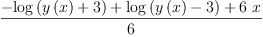 
\label{eq3}\frac{-{\log \left({{y \left({x}\right)}+ 3}\right)}+{\log \left({{y \left({x}\right)}- 3}\right)}+{6 \  x}}{6}