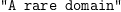 
\label{eq4}\verb#"A rare domain"#