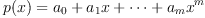 p(x)=a_0+a_1x+\dots+a_mx^m