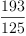 
\label{eq17}\frac{193}{125}