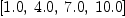 
\label{eq20}\left[{1.0}, \:{4.0}, \:{7.0}, \:{10.0}\right]