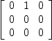 
\label{eq16}\left[ 
\begin{array}{ccc}
0 & 1 & 0 
\
0 & 0 & 0 
\
0 & 0 & 0 
