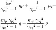 
\label{eq58}\begin{array}{@{}l}
\displaystyle
{{\frac{{��_{pq}}^{2}}{{{��_{pq}}^{2}}- 1}}\  qp}+{{\frac{1}{{{��_{pq}}^{2}}- 1}}\  pq}- 
\
\
\displaystyle
{{\frac{{m_{p}}\ {{��_{pq}}^{2}}}{{{��_{pq}}^{2}}- 1}}\  q}-{{\frac{{m_{q}}\ {{��_{pq}}^{2}}}{{{��_{pq}}^{2}}- 1}}\  p}
