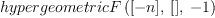 
\label{eq2}hypergeometricF \left({{\left[ - n \right]}, \:{\left[ \right]}, \: - 1}\right)