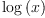 
\label{eq30}\log \left({x}\right)