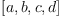 [a,b,c,d]