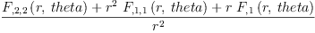 
\label{eq26}\frac{{{F_{{, 2}{, 2}}}\left({r , \: theta}\right)}+{{{r}^{2}}\ {{F_{{, 1}{, 1}}}\left({r , \: theta}\right)}}+{r \ {{F_{, 1}}\left({r , \: theta}\right)}}}{{r}^{2}}