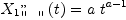 
\label{eq8}{{{X_{1}}_{\verb#" "#}^{, ,}}\left({t}\right)}={a \ {{t}^{a - 1}}}