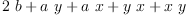 
\label{eq10}{2 \  b}+{a \  y}+{a \  x}+{y \  x}+{x \  y}