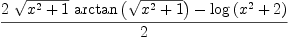 
\label{eq56}\frac{{2 \ {\sqrt{{{x}^{2}}+ 1}}\ {\arctan \left({\sqrt{{{x}^{2}}+ 1}}\right)}}-{\log \left({{{x}^{2}}+ 2}\right)}}{2}