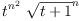 
\label{eq1}{{t}^{{n}^{2}}}\ {{\sqrt{t + 1}}^{n}}