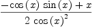 
\label{eq22}\frac{-{{\cos \left({x}\right)}\ {\sin \left({x}\right)}}+ x}{2 \ {{\cos \left({x}\right)}^{2}}}
