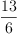 
\label{eq17}\frac{13}{6}