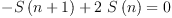
\label{eq5}{-{S \left({n + 1}\right)}+{2 \ {S \left({n}\right)}}}= 0