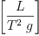 
\label{eq43}\left[{\frac{L}{{{T}^{2}}\  g}}\right]