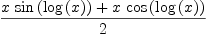 
\label{eq80}\frac{{x \ {\sin \left({\log \left({x}\right)}\right)}}+{x \ {\cos \left({\log \left({x}\right)}\right)}}}{2}