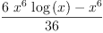 
\label{eq7}\frac{{6 \ {{x}^{6}}\ {\log \left({x}\right)}}-{{x}^{6}}}{36}